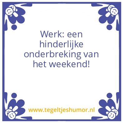 Tegeltje: Werk