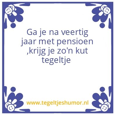 Tegeltje: 40 jaar bij de baas