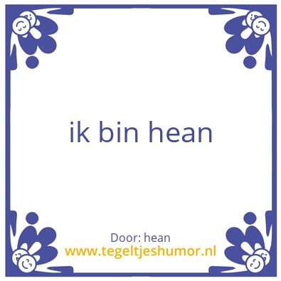 Tegeltje: hean