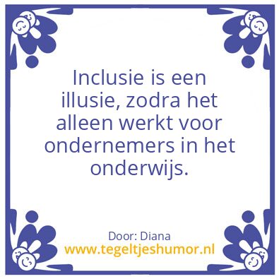 Tegeltje: Inclusief Onderwijs.