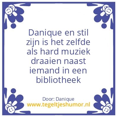 Tegeltje: Danique humor