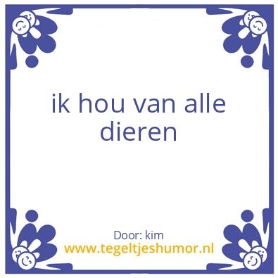 Tegeltje: ik hou van alle dieren