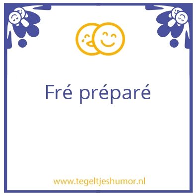 Tegeltje: FrÃ©