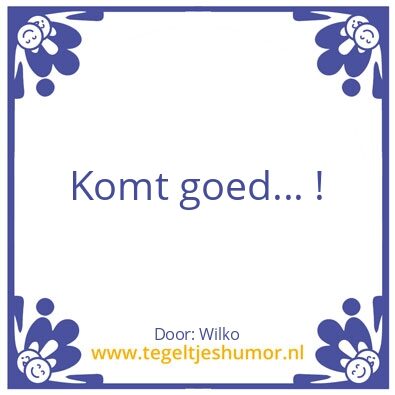 Tegeltje: Willie’s lijfspreuk