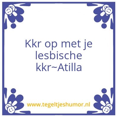 Tegeltje: Atilla