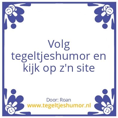 Tegeltje: Www.tegeltjeshumor