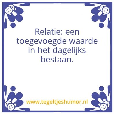 Tegeltje: Relatie