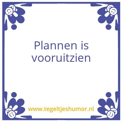 Tegeltje: Plan