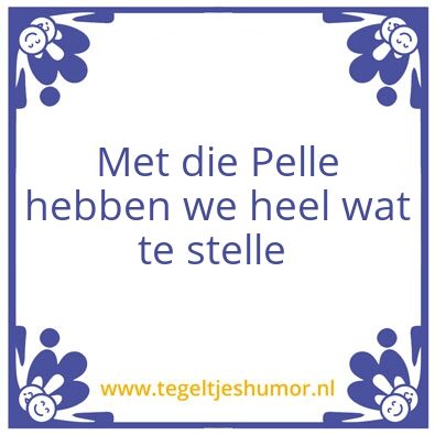 Tegeltje: Pelle
