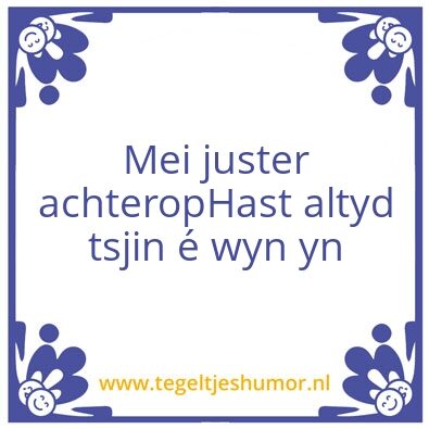 Tegeltje: Juster