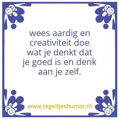 Tegeltje: je bent je zelf
