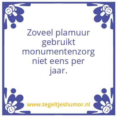 Tegeltje: Zoveel plamuur gebruikt monume