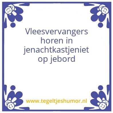 Tegeltje: Vleesvervangers