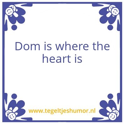 Tegeltje: Dom