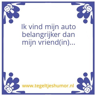Tegeltje: auto belangrijk