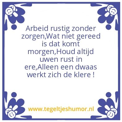 Tegeltje: Arbeid