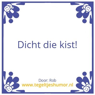 Tegeltje: Kist
