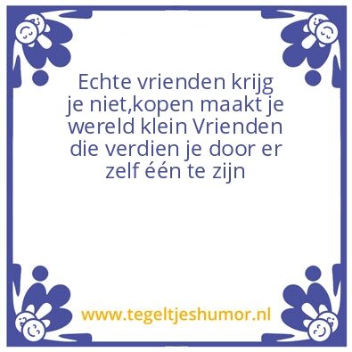 Tegeltje: Echte Vrienden