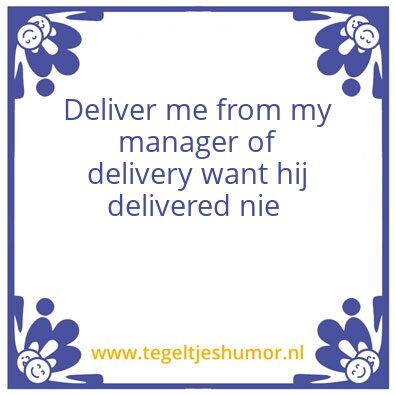 Tegeltje: Delivery Manager