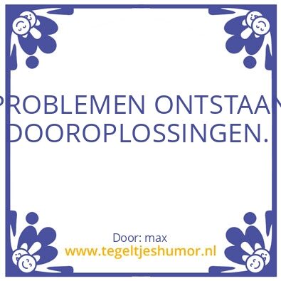 Tegeltje: max