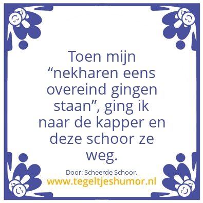Tegeltje: Scheren, schoor, geschoren.
