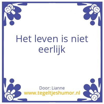 Tegeltje: Niet eerlijk