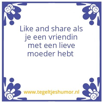 Tegeltje: Lieve moeder