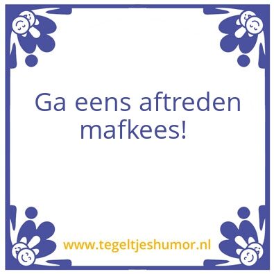 Tegeltje: Aftreden