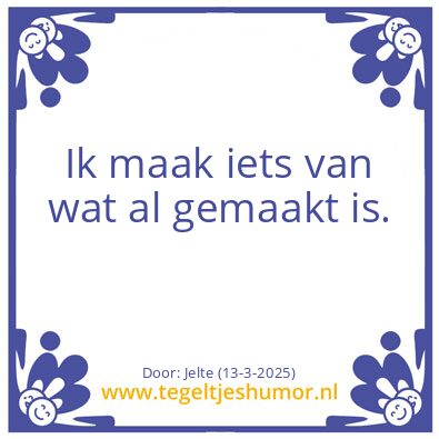 Tegeltje: Jelte’s wijsheid