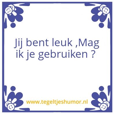 Tegeltje: Eenmalig gebruik
