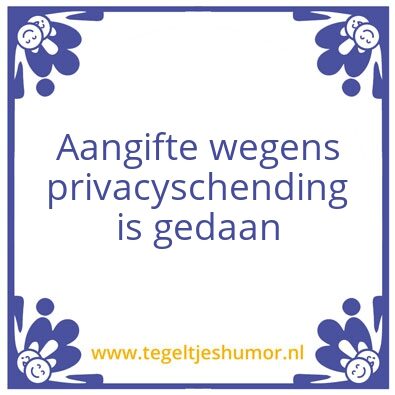 Tegeltje: Privacyschending