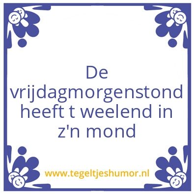 Tegeltje: Weekend