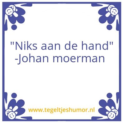 Tegeltje: Niks aan de hand