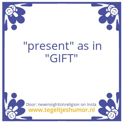 Tegeltje: Yesterday is gone,