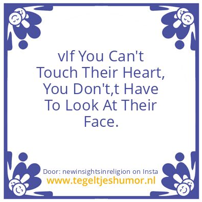 Tegeltje: If You Can’t Touch Their Heart