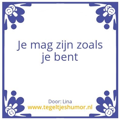 Tegeltje: zijn