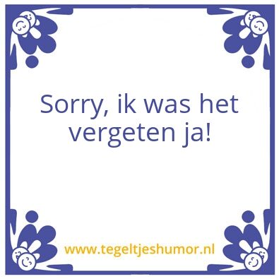 Tegeltje: P-tjes motto