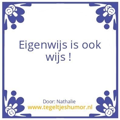 Tegeltje: eigenwijs