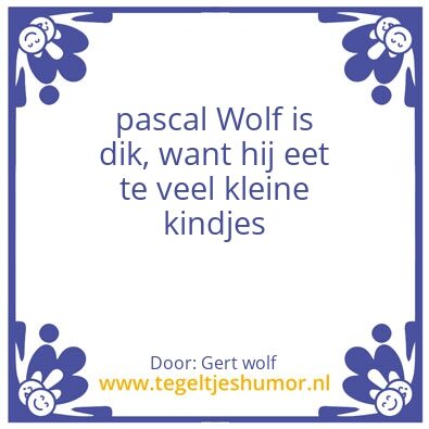 Tegeltje: pascal wolf