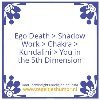 Tegeltje: Ego Death.
