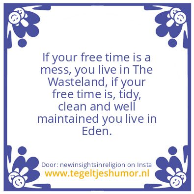 Tegeltje: The Good Life.