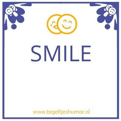 Tegeltje: SMILE