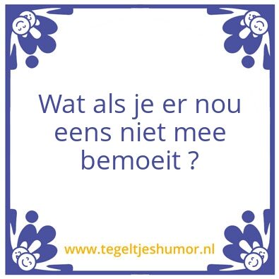Tegeltje: Bemoeizucht
