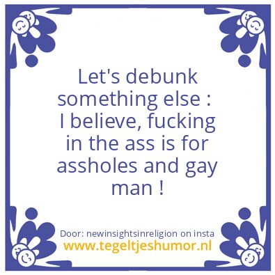 Tegeltje: Aassholes and Gay Man !