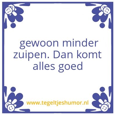 Tegeltje: Raad van nonkel Freddie