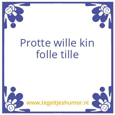 Tegeltje: Spreuk