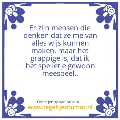 Tegeltje: Zijn mensen ….