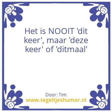 Tegeltje: dit keer