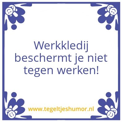Tegeltje: werkkledij