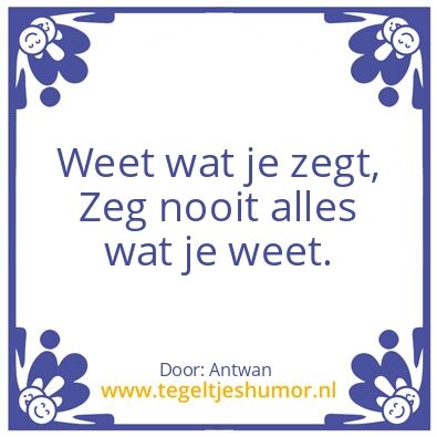 Tegeltje: Wat je zecht